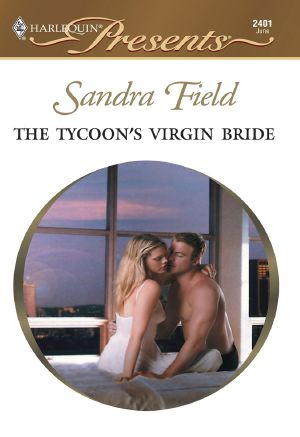 [Millionaire Marriages 02] • The Tycoon's Virgin Bride